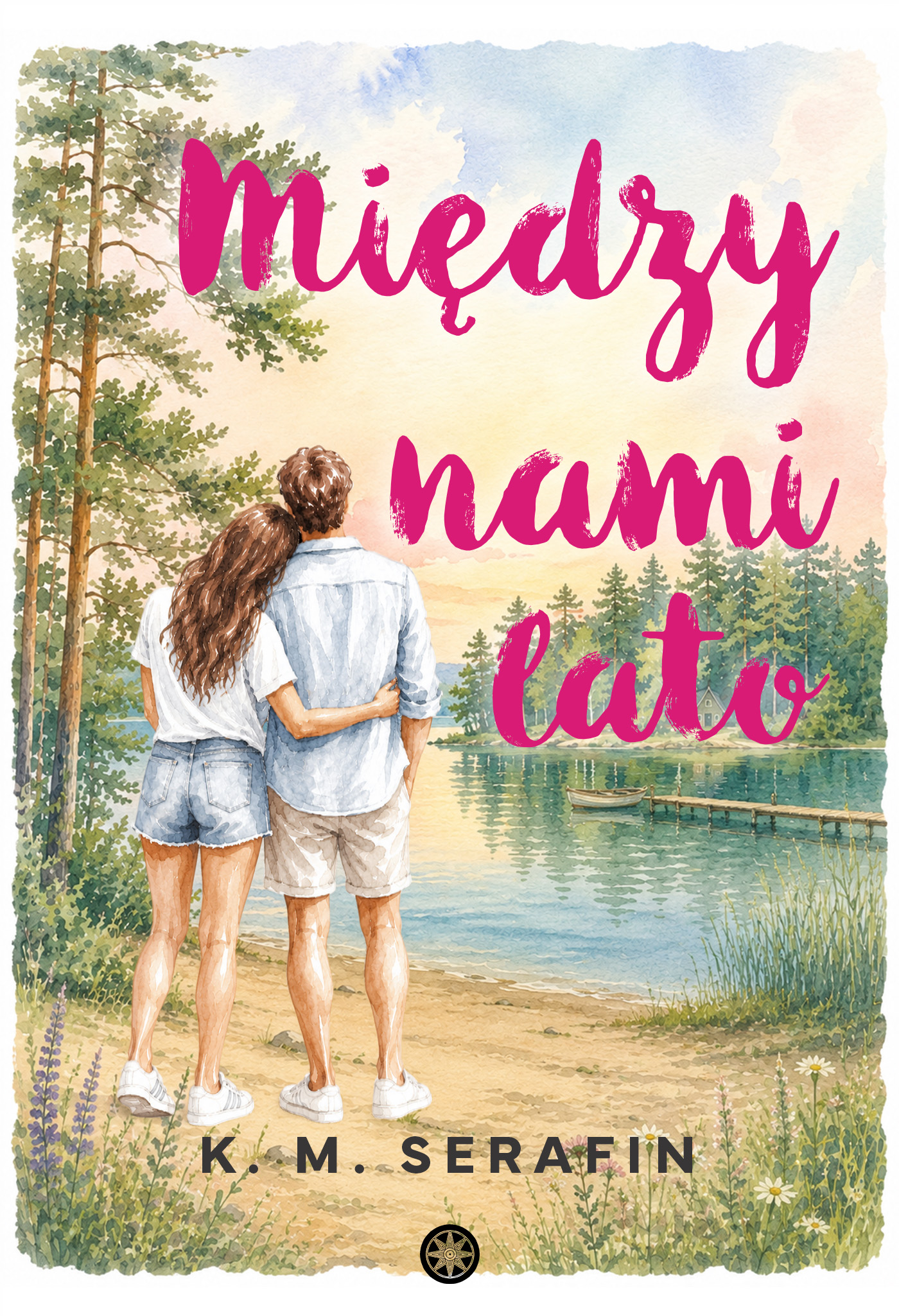 Między nami lato K.M. Serafin